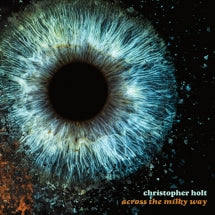 CHRISTOPHER HOLT - ACROSS THE MILKY WAY [CD]
