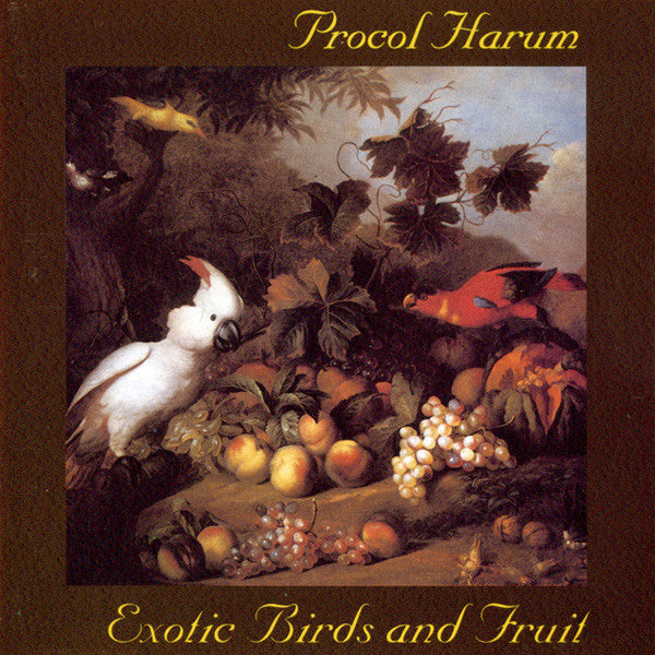 PROCOL HARUM  - EXOTIC BIRDS & FRUIT (JAPANESE)