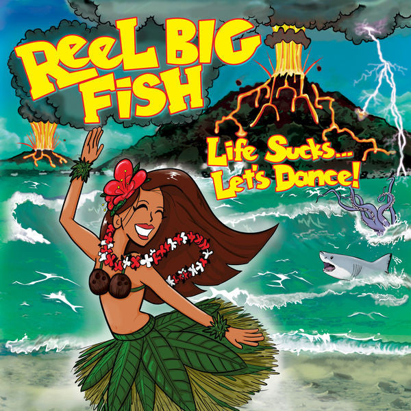 REEL BIG FISH  - LIFE SUCKS...LET'S DANCE!