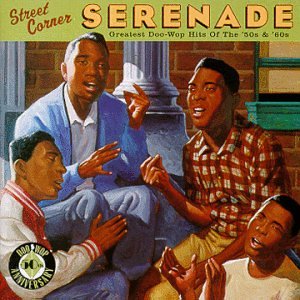 VARIOUS - STREET CORNER SERENADE: GREATEST DOO-WOP