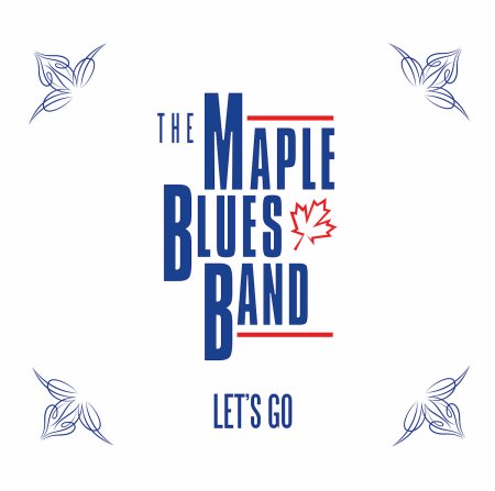 MAPLE BLUES BAND - LET'S GO