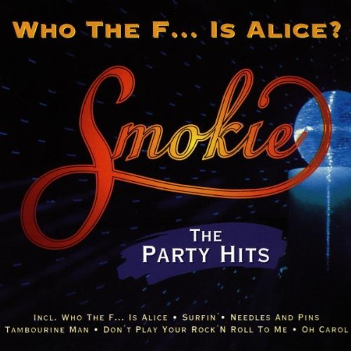 SMOKIE - WHO THE F... IS ALICE? (CD)