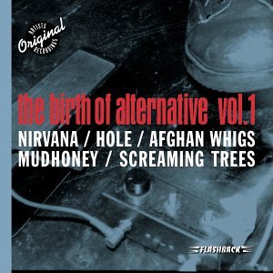 VARIOUS ARTISTS - BIRTH OF ALTERNATIVE ROCK - VOLUME 1 (CD)