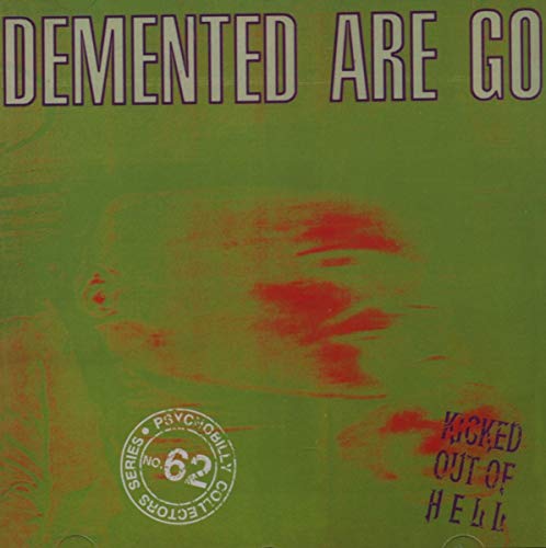 DEMENTED ARE GO - KICKED OUT OF HELL (CD)