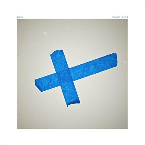 LUSHES - WHAT AM I DOING (CD)