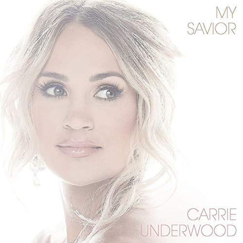 CARRIE UNDERWOOD - MY SAVIOR (CD)