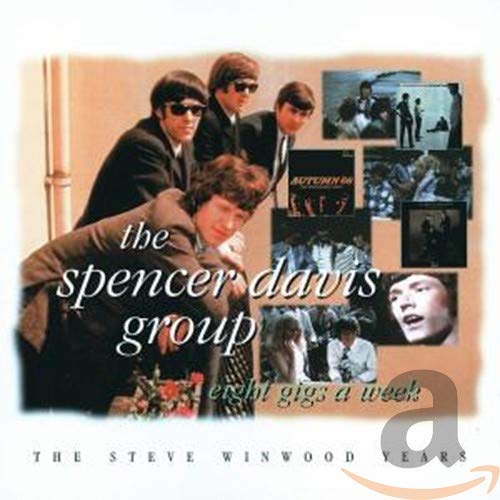 DAVIS, SPENCER - EIGHT GIGS A WEEK: STEVE WINWOOD YEARS (CD)