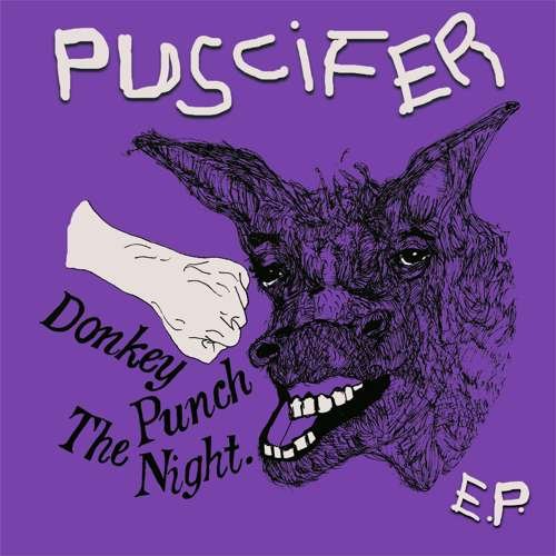 PUSCIFER - DONKEY PUNCH THE NIGHT (CD)