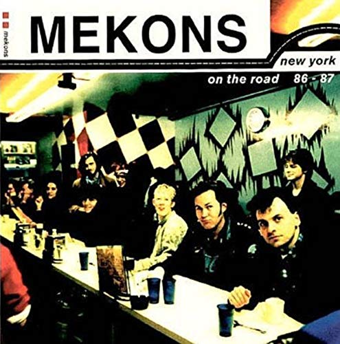 THE MEKONS - NEW YORK-ON THE ROAD 86-87 (CD)