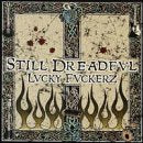 STILL DREADFUL - LUCKY FUCKERZ (CD)