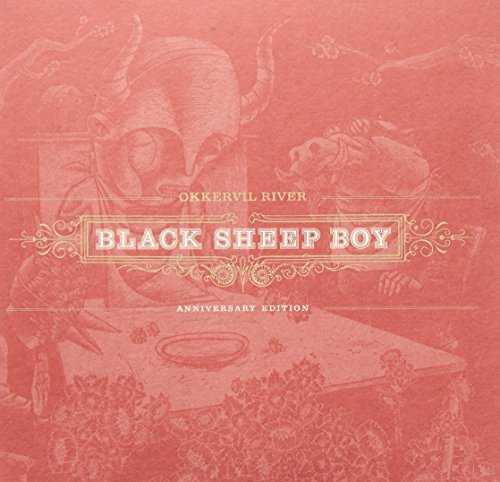 OKKERVIL RIVER - BLACK SHEEP BOY (10TH ANNIVERSARY EDITION) (CD)