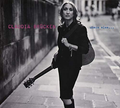 BRUCKEN,CLAUDIA - WHERE ELSE (CD)