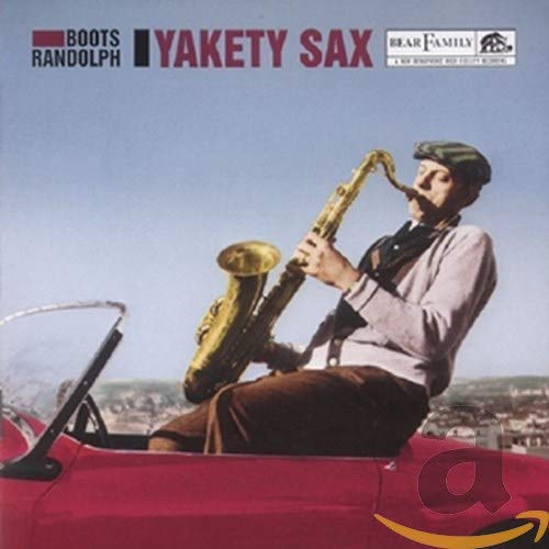 RANDOLPH, BOOTS - YAKETY SAX (CD)