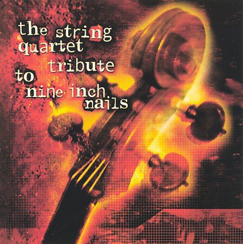 NINE INCH NAILS  - TRIBUTE: STRING QUARTET TRIBUTE