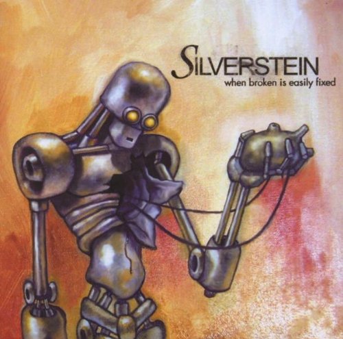 SILVERSTEIN - WHEN BROKEN IS EASILY FIX