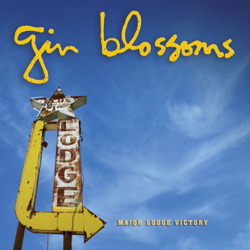 GIN BLOSSOMS - MAJOR LODGE VICTORY