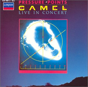 CAMEL  - PRESSURE POINTS: LIVE IN CONCERT (EXPAND
