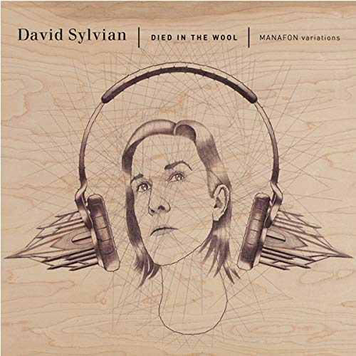 SYLVIAN, DAVID  - DIED IN WOOL: MANAFON VARIATIONS