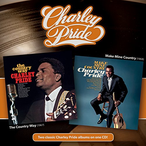 PRIDE, CHARLEY - COUNTRY WAY + MAKE MINE COUNTRY