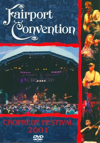 FAIRPORT CONVENTION - CROPREDY FESTIVAL 2001 [IMPORT]
