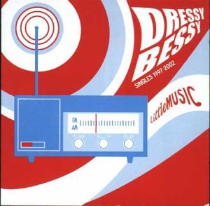 DRESSY BESSY - LITTLE MUSIC (CD)