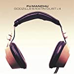 FU MANCHU - GODZILLA'S / EATIN' DUST +4 (CD)