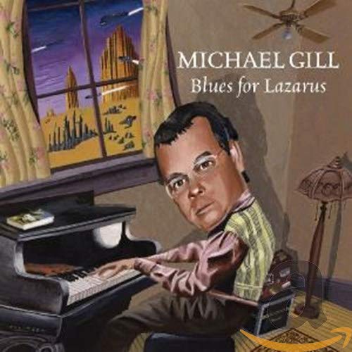 MICHAEL GILL - BLUES FOR LAZARUS (CD)