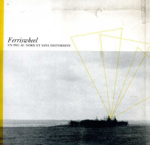 FERRISWHEEL - UN PEU AU NORD ET SANS DISTORSION (CD)
