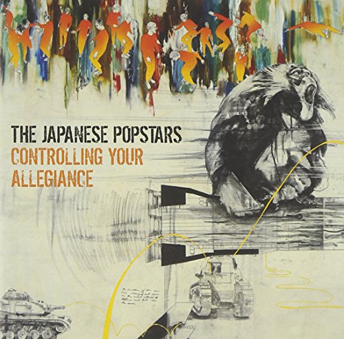 JAPANESE POPSTARS - CONTROLLING YOUR ALLEGIANCE (CD)