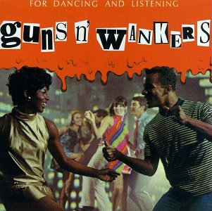 GUNS N WANKERS - GUNS N WANKERS (VINYL)