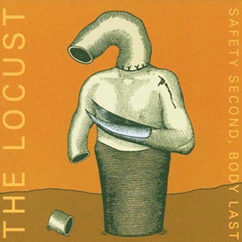 THE LOCUST - SAFETY SECOND, BODY LAST (CD)