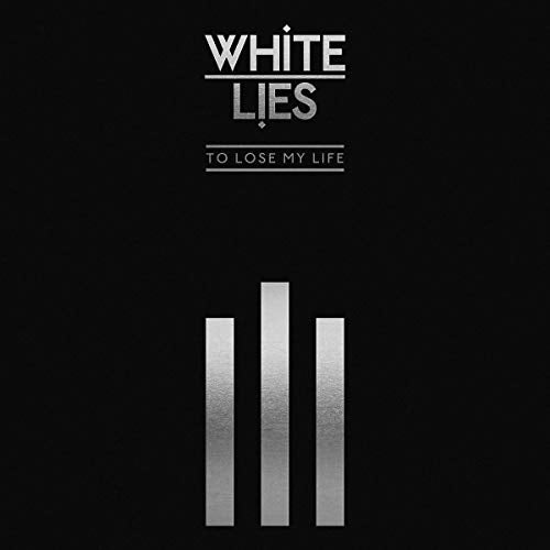 WHITE LIES - TO LOSE MY LIFE (DELUXE 2LP VINYL)