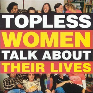 TOPLESS WOMEN TALK ABOUT THEIR LIVES - TOPLESS WOMEN TALK ABOUT THEIR LIVES (CD)