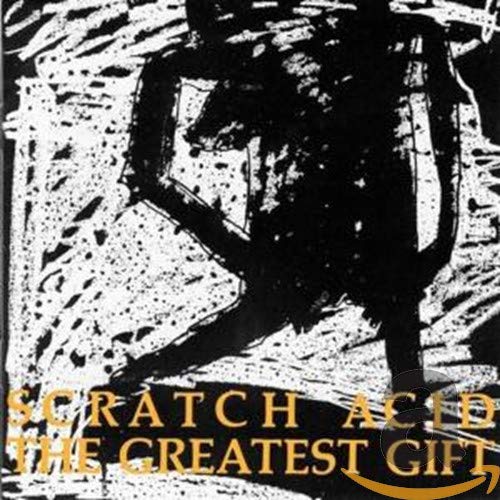SCRATCH ACID - GREATEST GIFT (CD)