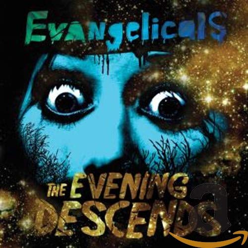 EVANGELICALS - EVENING DESCENDS (CD)
